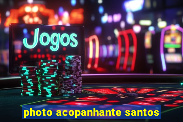 photo acopanhante santos